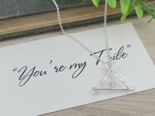 Load image into Gallery viewer, Sterling Silver You&#39;re my Tribe Teepee Necklace / Friendship /Best-friend / Family Necklace / Tribe / Bridesmaid /Mothers Day
